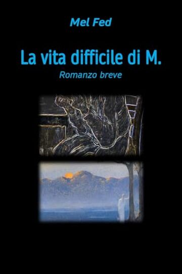 La vita difficile di M.