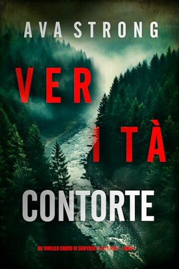 Verità Contorte (Un Thriller Carico di Suspense di Amy Rush - Libro 1)