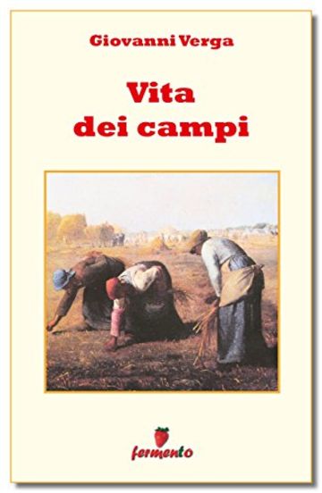 Vita dei campi (Emozioni senza tempo)