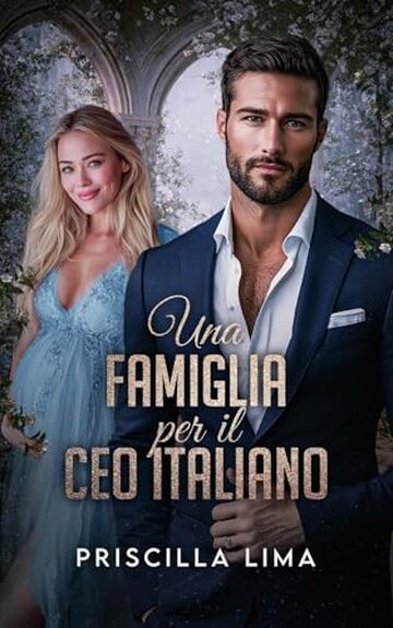 Una famiglia per il ceo italiano : La figlia del nemico