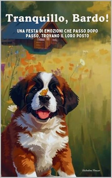 Tranquillo, Bardo!: Una festa di emozioni che passo dopo passo, trovano il loro posto (Cresciamo con Bardo)
