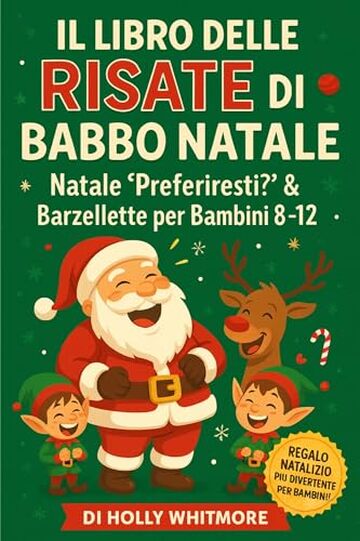 IL LIBRO LOL DI BABBO NATALE 2026: Cosa preferiresti per Natale? e barzellette per bambini dagli 8 ai 12 anni