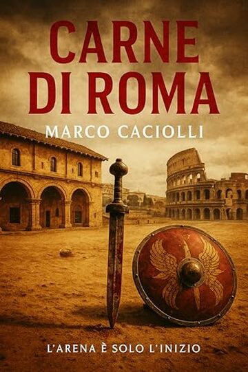 Carne di Roma: Saga di Titus Herennius – Vol. 1