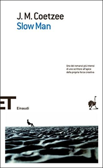 Slow Man (Einaudi tascabili. Scrittori Vol. 1485)