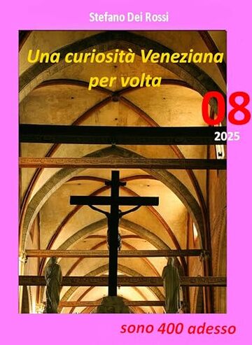 Una Curiosità Veneziana per volta 08: Sono 400 adesso