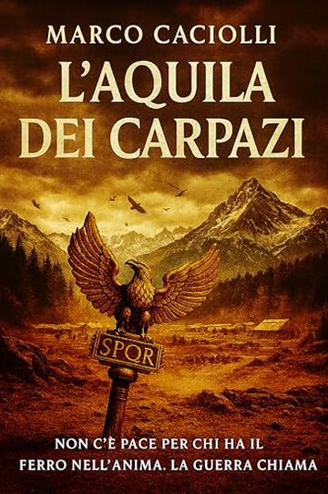 L'aquila dei Carpazi: Saga di Titus Herennius – Vol. 3