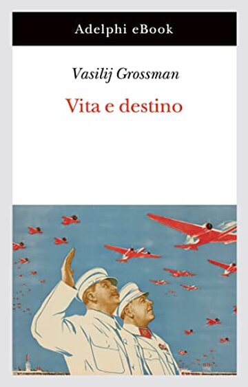 Vita e destino: Nuova edizione ampliata