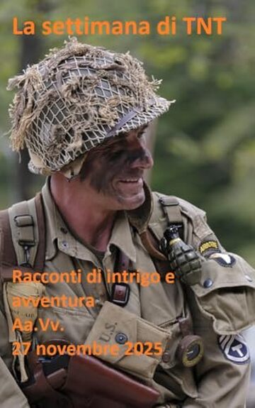 La settimana di TNT (centoquarantaquattresimo numero): racconti di intrigo e avventura