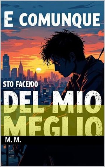 E Comunque Sto Facendo Del Mio Meglio (E Comunque.... Vol. 1)