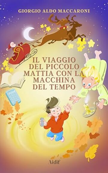 Il viaggio del piccolo Mattia con la macchina del tempo