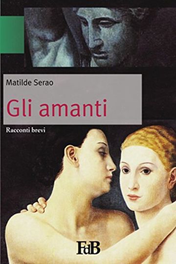 Gli amanti (con Annotazioni) (Fiori di loto Vol. 15)