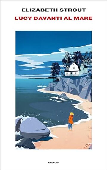 Lucy davanti al mare (Ciclo Lucy Barton Vol. 2)