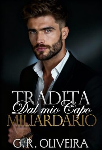 Tradita dal Mio Capo Miliardario