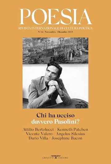 Chi ha ucciso davvero Pasolini?: Rivista Poesia Nuova Serie. Ottobre-novembre 2025 (Rivista internazionale di cultura poetica)
