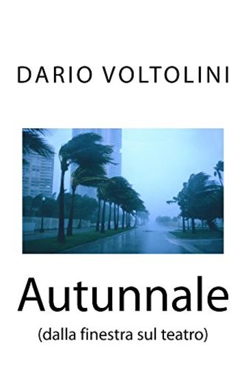 Autunnale: (dalla finestra sul teatro)