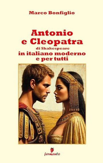 Antonio e Cleopatra in italiano moderno