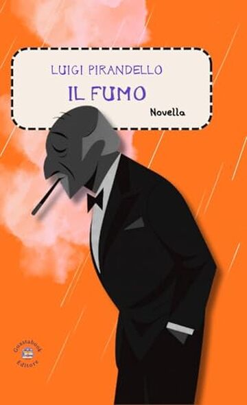 Il Fumo di Pirandello (Novelle di Luigi Pirandello Vol. 2)