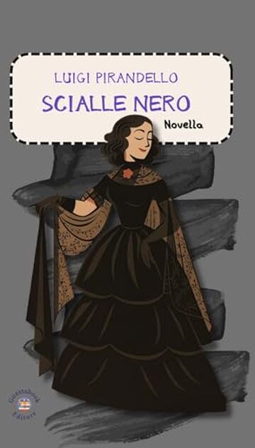 Scialle nero di Luigi Pirandello (Novelle di Luigi Pirandello Vol. 1)
