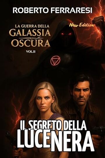 Il segreto della Luce Nera: La Guerra della Galassia Oscura