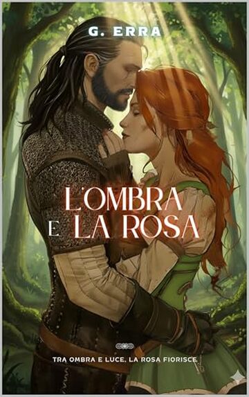 L&rsquo;Ombra e la Rosa