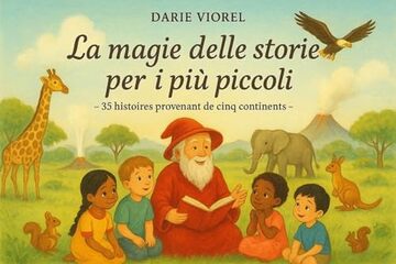 La magia delle storie per i pi&ugrave; piccoli: 35 storie provenienti da cinque continenti