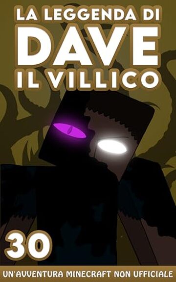 La Leggenda Di Dave Il Villico 30: Un'avventura Minecraft non ufficiale