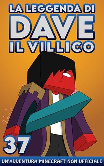 La Leggenda Di Dave Il Villico 37: Un'avventura Minecraft non ufficiale