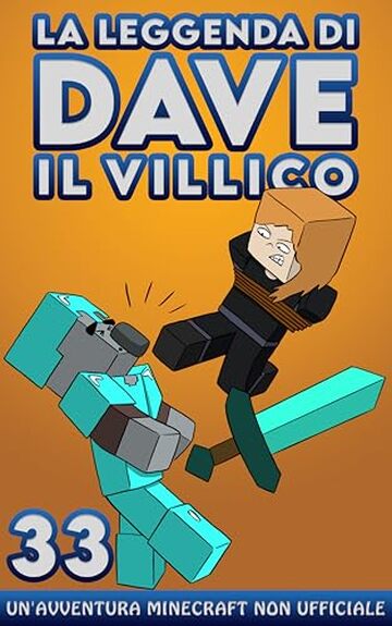 La Leggenda Di Dave Il Villico 33: Un'avventura Minecraft non ufficiale