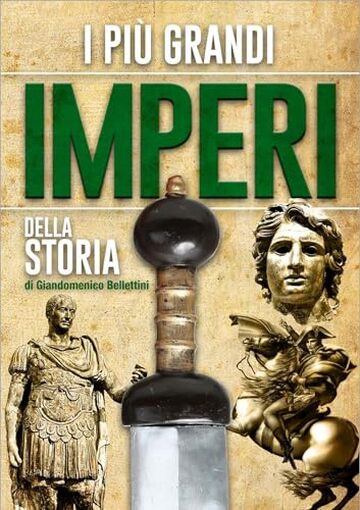I pi&ugrave; grandi Imperi della storia