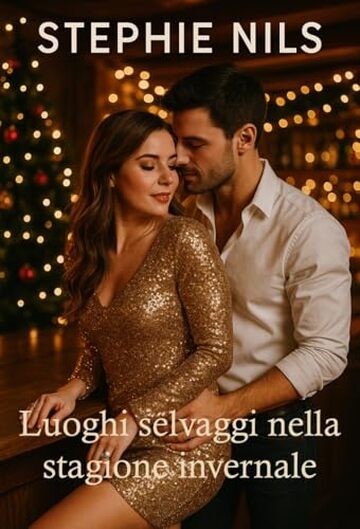 Luoghi selvaggi nella stagione invernale (Racconti erotici brevi: Speciale Natale)