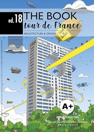 The BOOK 18 Architecture & Design - Edizione Italiana e Inglese: Tour de France Design & Landscape