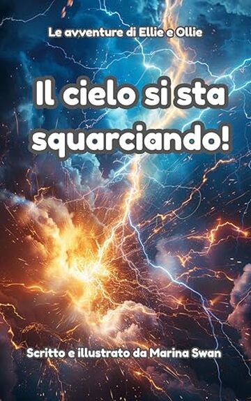 Il cielo si sta squarciando!: Le avventure di Ellie e Ollie
