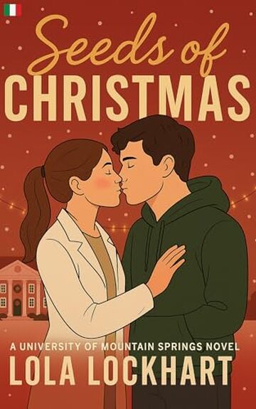 Seeds of Christmas : Un romance universitario STEM (University of Mountain Springs: Versione italiana Vol. 5)