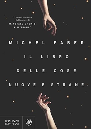 Il libro delle cose nuove e strane (Narratori stranieri)