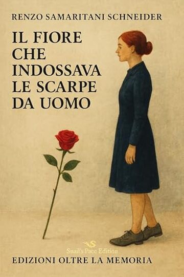 Il Fiore che Indossava le Scarpe da Uomo (Snail's Pace Edition)