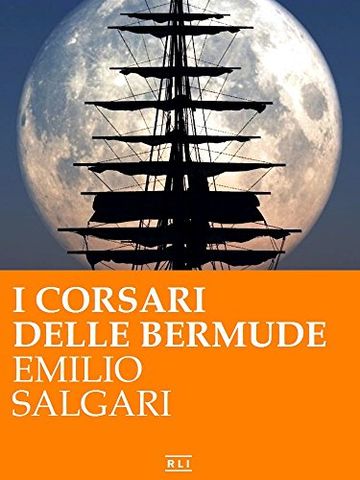 Tutte le avventure dei Corsari delle Bermude (RLI CLASSICI)