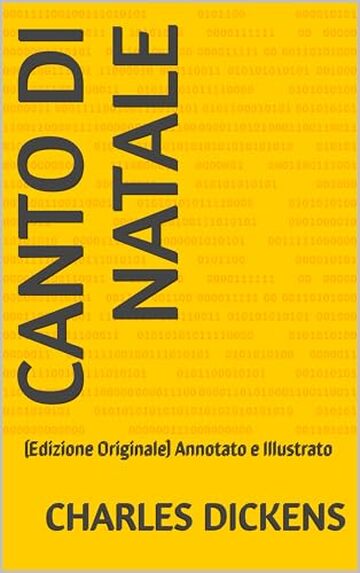 Canto di Natale: (Edizione Originale) Annotato e Illustrato