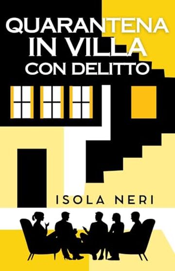 Quarantena in villa con delitto: Le indagini di Maddalena Pulvirenti