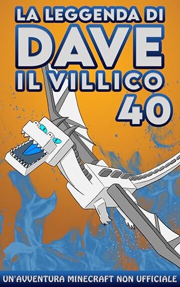 La Leggenda Di Dave Il Villico 40: Un'avventura Minecraft non ufficiale