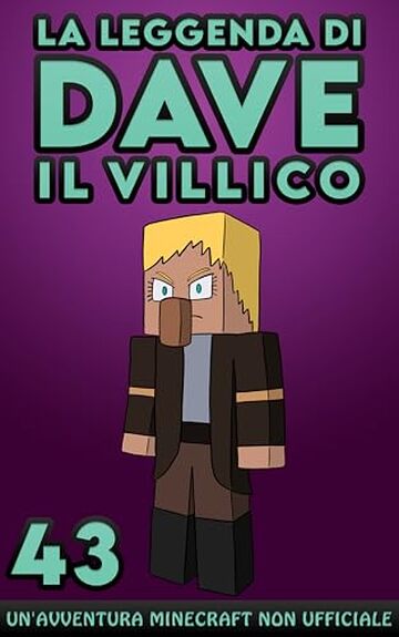 La Leggenda Di Dave Il Villico 43: Un'avventura Minecraft non ufficiale