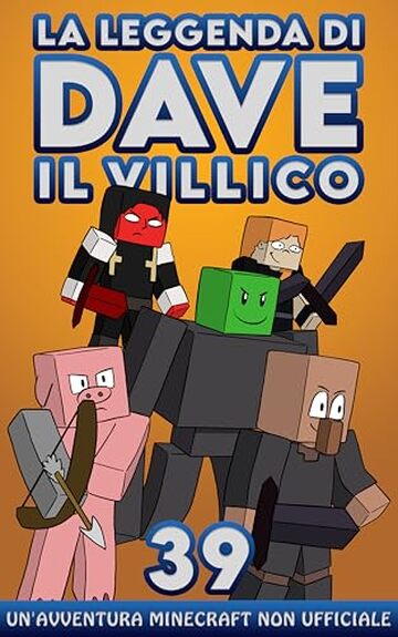 La Leggenda Di Dave Il Villico 39: Un'avventura Minecraft non ufficiale