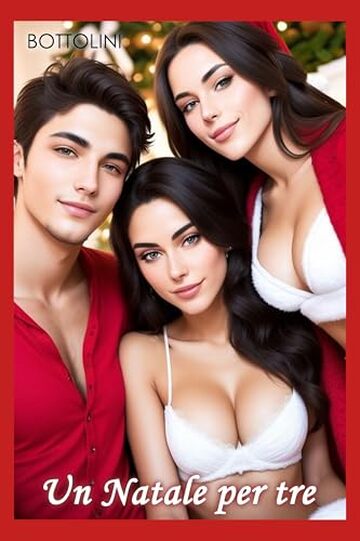 Un Natale per tre: Romanzo erotico breve