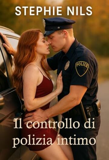 Il controllo di polizia intimo (racconti erotici brevi: con poliziotti)