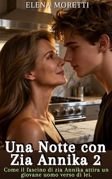 Una Notte con Zia Annika 2: Come il fascino di zia Annika attira un giovane uomo verso di lei.