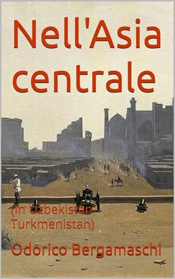 Nell'Asia centrale: (In Uzbekistan-Turkmenistan)