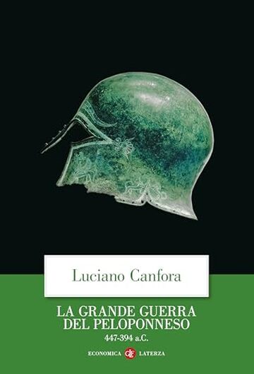 La grande guerra del Peloponneso: 447-394 a.C.