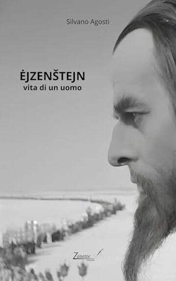 ĖJZEN&Scaron;TEJN: vita di un uomo