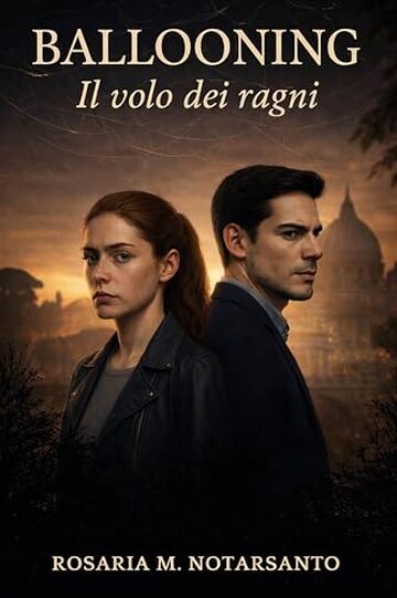 BALLOONING: IL VOLO DEI RAGNI (Le indagini di Lea Montemurro Vol. 3)