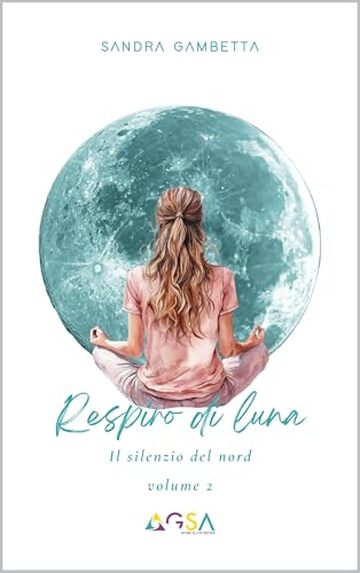 Respiro di luna: Il silenzio del nord
