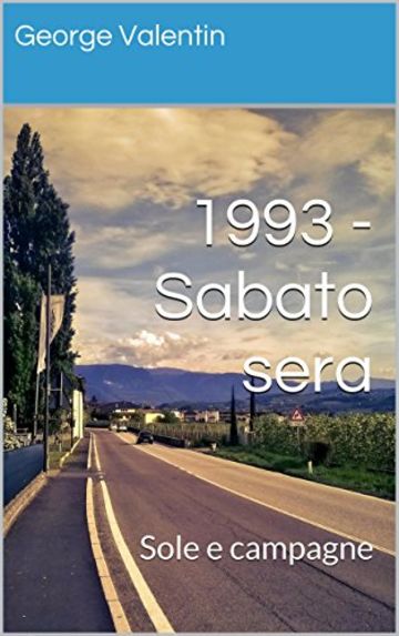 1993 - Sabato sera: Sole e campagne